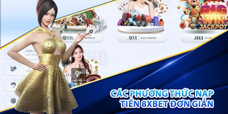 Các cổng gửi tiền đang chấp nhận tại 8xbet